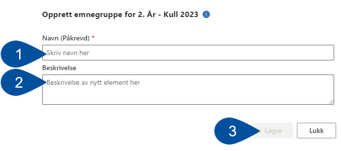 Image shows the process of adding a new course group, with arrows indicating 1) where to fill in the required name, 2) where to fill in a description, and 3) where to click "lagre" (save).