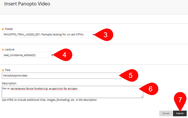 Displayed is the user interface for adding a Panopto Video Link. The folder menu is in the top of the interface, and the recording is chosen from the menu directly underneath it. Under this again is a text field where one can write a display name for the chosen recording, followed by another text field to write a brief description.